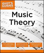 Music Theory, 3E (Idiot's Guides) Ed 3