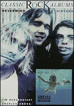 Nirvana: Nevermind (Classic Rock Albums)