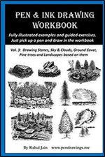 Pen & Ink Drawing Workbook: Learn to Draw Pleasing Pen & Ink Landscapes