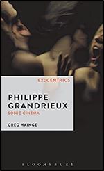 Philippe Grandrieux: Sonic Cinema (Ex:Centrics)