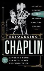 Refocusing Chaplin: A Screen Icon through Critical Lenses