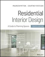Residential Interior Design: A Guide to Planning Spaces Ed 4