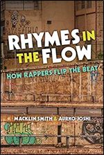 Rhymes in the Flow: How Rappers Flip the Beat