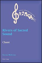 Rivers of Sacred Sound: Chant (Music and Spirituality)