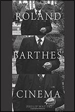Roland Barthes' Cinema