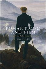 Romanticism and Film: Franz Liszt and Audio-Visual Explanation