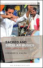 Sacred and Secular Musics: A Postcolonial Approach (Bloomsbury Studies in Religion and Popular Music)