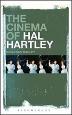 Sebastian Manley - The Cinema of Hal Hartley