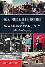 Shaw, LeDroit Park and Bloomingdale in Washington, DC: An Oral History (American Heritage)