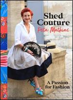 Shed Couture: A Passion for Fashion