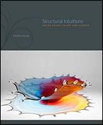 Structural Intuitions: Seeing Shapes in Art and Science (Page-Barbour Lectures)