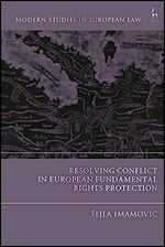 The Architecture of Fundamental Rights in the European Union (Modern Studies in European Law)