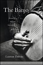 The Banjo: America s African Instrument