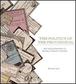 The Politics of the Provisional: Art and Ephemera in Revolutionary France