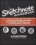 The Sketchnote Handbook: The Illustrated Guide to Visual Notetaking