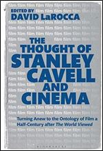 The Thought of Stanley Cavell and Cinema: Turning Anew to the Ontology of Film a Half-Century After the World Viewed