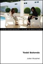 Todd Solondz (Contemporary Film Directors)