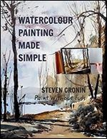Watercolour Painting Made Simple Vol. 1