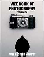 Wee Book Of Photography: Volume 1