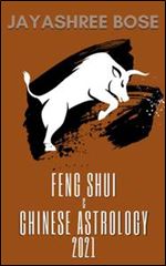 Feng Shui & Chinese Astrology 2021
