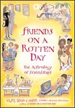Friends on a Rotten Day: The Astrology of Friendships