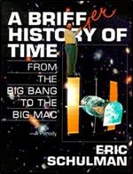 A Briefer History of Time: From the Big Bang to the Big Mac