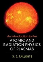 An Introduction to the Atomic and Radiation Physics of Plasmas