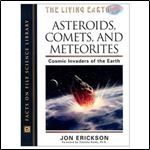 Asteroids, Comets, and Meteorites: Cosmic Invaders of the Earth