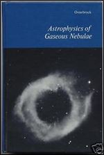 Astrophysics of Gaseous Nebulae (A Series of books in astronomy and astrophysics)