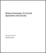 Broken Symmetry in Curved Spacetime and Gravity