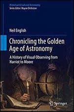 Chronicling the Golden Age of Astronomy