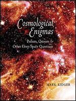 Cosmological Enigmas: Pulsars, Quasars, and Other Deep-Space Questions