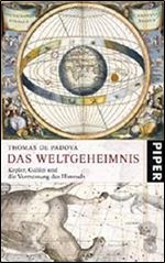 Das Weltgeheimnis: Kepler, Galilei und die Vermessung des Himmels [German]