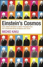 Einstein's Cosmos: How Albert Einstein's Vision Transformed Our Understanding of Space and Time.