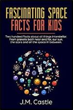 Fascinating Space Facts For Kids