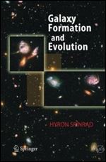 Galaxy Formation and Evolution (Springer Praxis Books / Astronomy and Planetary Sciences)