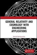 General Relativity and Cosmology with Engineering Applications