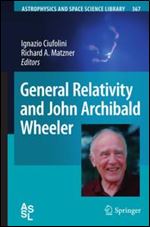 General Relativity and John Archibald Wheeler