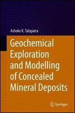 Geochemical Exploration and Modelling of Concealed Mineral Deposits