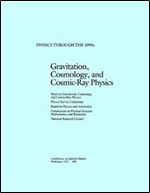 Gravitation, Cosmology, and Cosmic-Ray Physics (Physics through the 1990s)