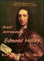 Great Astronomers: Edmond Halley