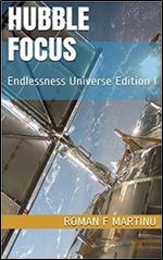 HUBBLE FOCUS: Endlessness Universe