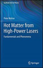 Hot Matter from High-Power Lasers: Fundamentals and Phenomena