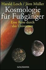 Kosmologie fur Fuganger. Eine Reise durch das Universum.