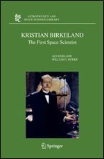 Kristian Birkeland: The First Space Scientist