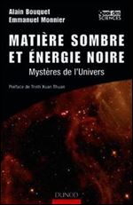 Matiere sombre et energie noire : Mysteres de l'univers [French]