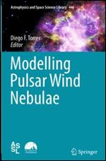 Modelling Pulsar Wind Nebulae (Astrophysics and Space Science Library)