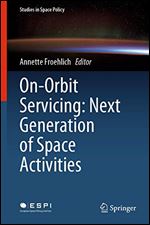 On-Orbit Servicing: Next Generation of Space Activities