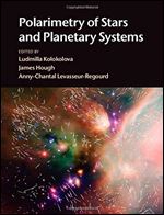 Polarimetry of Stars and Planetary Systems