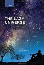 The Lazy Universe: An Introduction to the Principle of Least Action